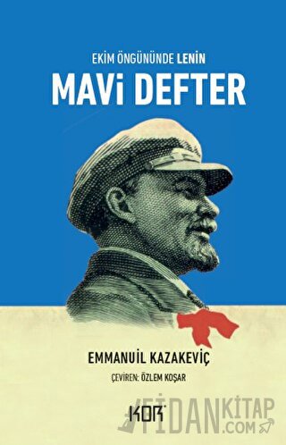 Mavi Defter - Ekim Öngününde Lenin Emmanuil Kazakeviç