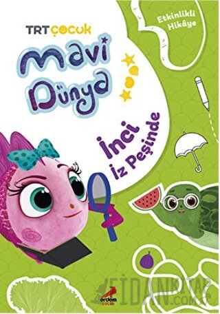 Mavi Dünya’dan Etkinlikli HikAyeler - İnci İz Peşinde