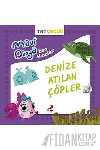 Mavi Dünya’dan Masallar - Denize Atılan Çöpler