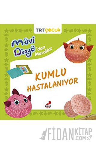 Mavi Dünya’dan Masallar - Kumlu Hastalanıyor