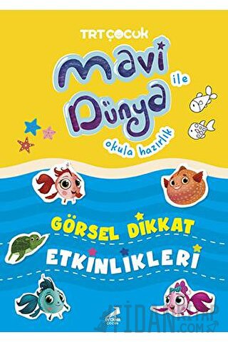 Mavi Dünya ile Okula Hazırlık - Görsel Dikkat Etkinlikleri (Ciltli)