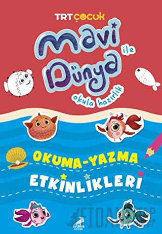 Mavi Dünya Okula Hazırlık - Okuma Yazma Etkinlikleri Kolektif