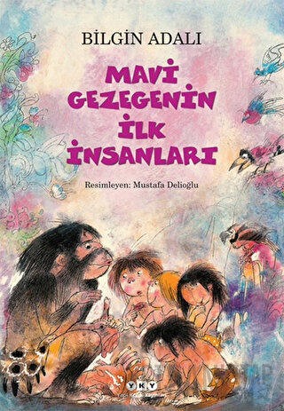 Mavi Gezegenin İlk İnsanları