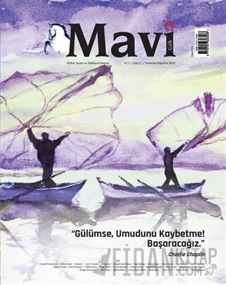 Mavi Gök Kültür Sanat Edebiyat Dergisi Sayı: 2 Temmuz - Ağustos 2021