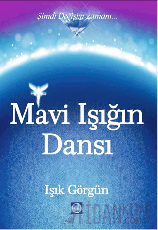 Mavi Işığın Dansı Şimdi Değişim Zamanı