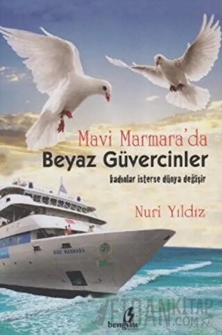 Mavi Marmara’da Beyaz Güvercinler