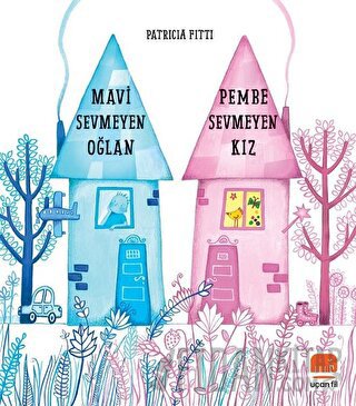 Mavi Sevmeyen Oğlan Pembe Sevmeyen Kız