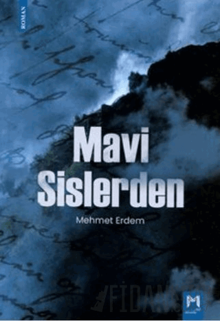 Mavi Sislerden Mehmet Erdem