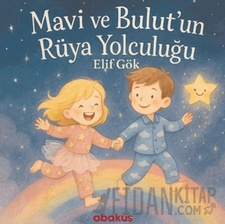 Mavi ve Bulut'un Rüya Yolculuğu Elif Gök