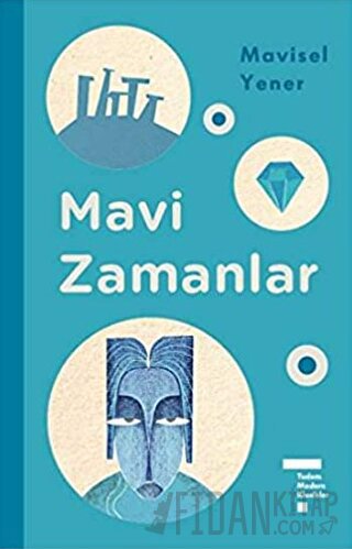 Mavi Zamanlar (Ciltli) Mavisel Yener