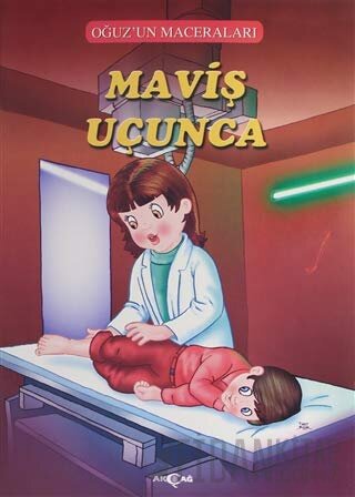 Maviş Uçunca - Oğuz'un Maceraları Fatma Tatcı