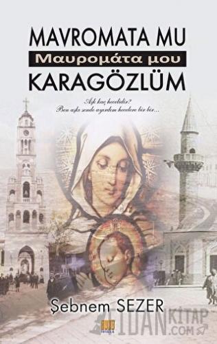 Mavromata Mu Kara Gözlüm