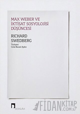 Max Weber ve İktisat Sosyolojisi Düşüncesi