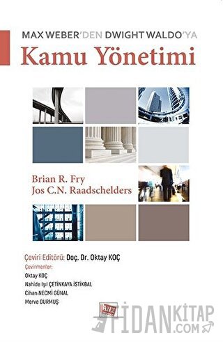 Max Weber'den Dwight Waldo'ya Kamu Yönetimi