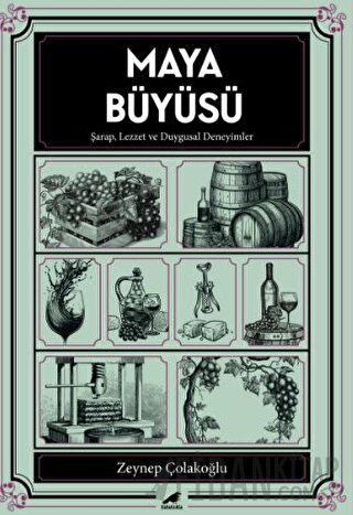 Maya Büyüsü Şarap Lezzet ve Duygusal Deneyimler