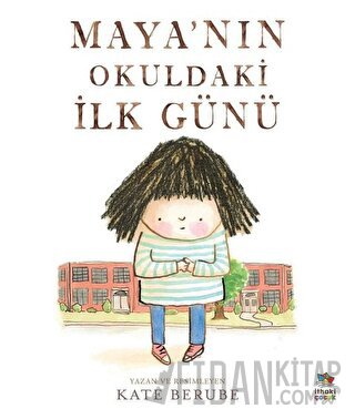 Maya’nın Okuldaki İlk Günü
