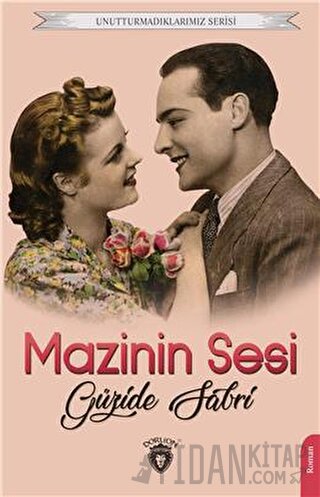 Unutturmadıklarımız Serisi - Mazinin Sesi