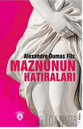Maznunun Hatıraları Alexandre Dumas Fils