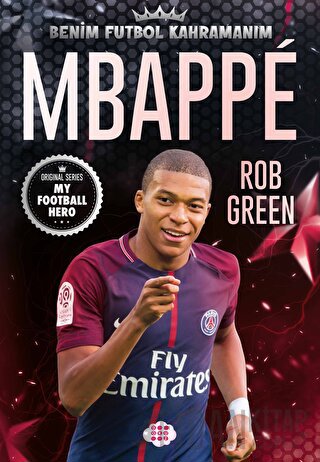 Mbappe - Benim Futbol Kahramanım Rob Green