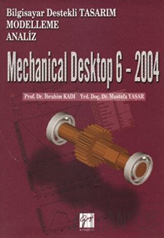 Mechanical Desktop 6 - 2004 İbrahim Kadı