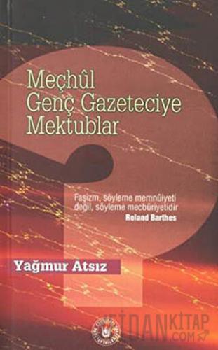 Meçhul Genç Gazeteciye Mektublar