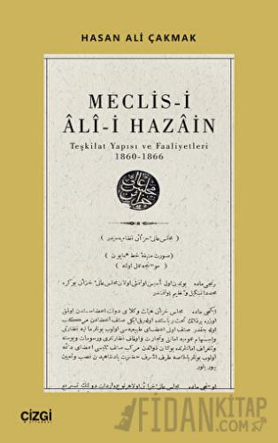 Meclis-i Ali-i Hazain (Teşkilat Yapısı ve Faaliyetleri 1860-1866)