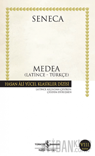 Medea Latince - Türkçe (Seneca) Lucius Annaeus Seneca