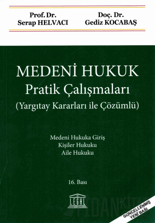 Medeni Hukuk Pratik Çalışmaları (Yargıtay Kararları ile Çözümlü) Serap