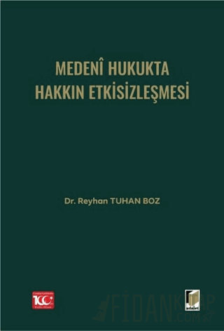 Medeni Hukukta Hakkın Etkisizleşmesi (Ciltli)