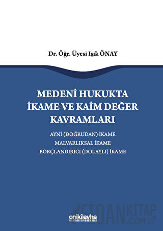 Medeni Hukukta İkame ve Kaim Değer Kavramları (Ciltli)
