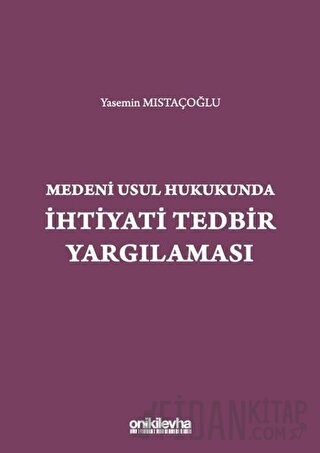 Medeni Usul Hukukunda İhtiyati Tedbir Yargılaması (Ciltli)