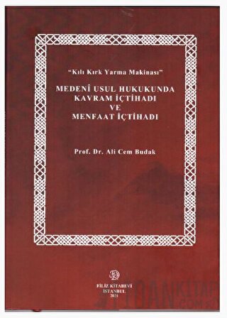 Medeni Usul Hukukunda Kavram İçtihadı ve Menfaat İçtihadı