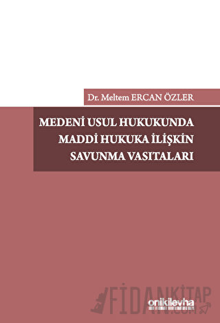 Medeni Usul Hukukunda Maddi Hukuka İlişkin Savunma Vasıtaları