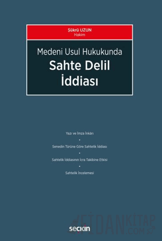 Medeni Usul Hukukunda Sahte Delil İddiası