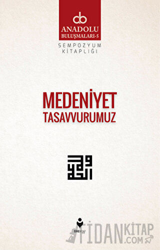 Medeniyet Tasavvurumuz