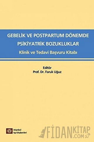 Medikal Gebelik ve Postpartum Dönemde Psikiyatrik Bozukluklar