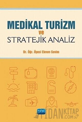 Medikal Turizm ve Stratejik Analiz