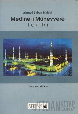 Medine-i Münevvere Tarihi Ahmed Şaban Halebi
