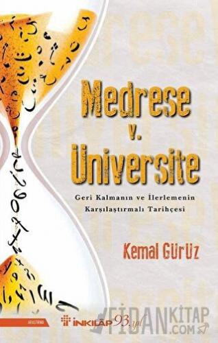 Medrese v. Üniversite: Geri Kalmanın ve İlerlemenin Karşılaştırmalı Tarihçesi