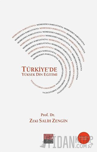 Medreseden Darülfünuna Türkiye’de Yüksek Din Eğitimi