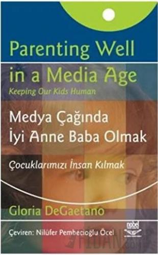 Medya Çağında İyi Anne Baba Olmak
