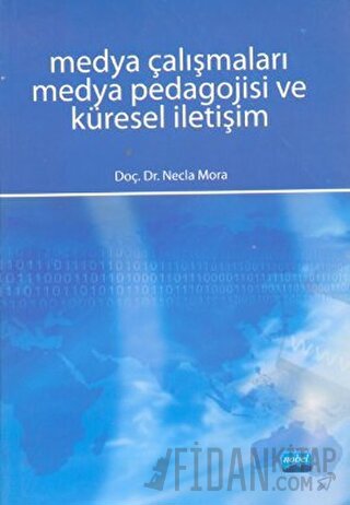 Medya Çalışmaları Medya Pedagojisi ve Küresel İletişim