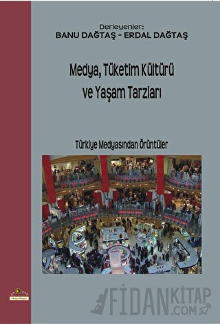 Medya,Tüketim Kültürü ve Yaşam Tarzları