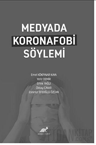 Medyada Koronafobi Söylemi Emel Kökpınar Kaya