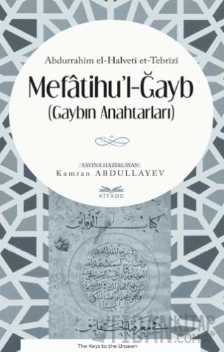 Mefatihu'l-Ğayb Abdurrahim el-Halveti et-Tebrizi