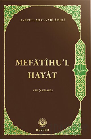 Mefatihu'l Hayat (Arapça Kaynaklı) (Ciltli)