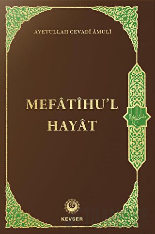 Mefatihu'l Hayat (Ciltli)