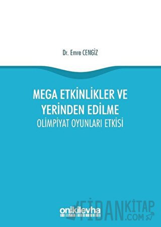 Mega Etkinlikler ve Yerinden Edilme