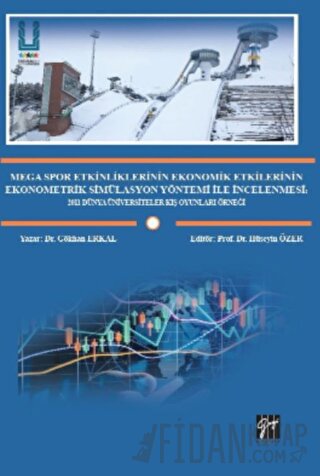 Mega Spor Etkinliklerinin Ekonomik Etkilerinin Ekonometrik Simülasyon Yöntemi ile İncelenmesi
