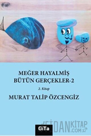 Meğer Hayalmiş Bütün Gerçekler- 2 Murat Talip Özcengiz